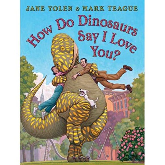How Do Dinosaurs Say I Love You? -- Jane Yolen - Picture 2 of 3